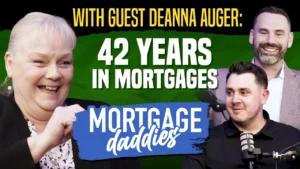 Laughing woman with fist raised alongside two smiling male podcast hosts; text reads "With Guest Deanna Auger: 42 Years in Mortgages – Mortgage Daddies"